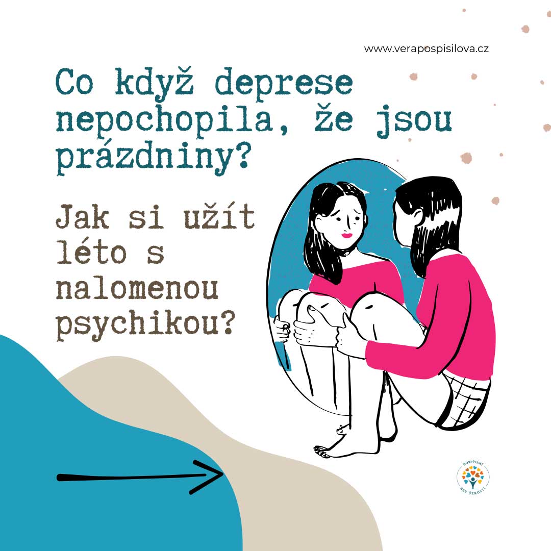 Přečtete si více ze článku JAK SI UŽÍT LÉTO S NALOMENOU PSYCHIKOU?